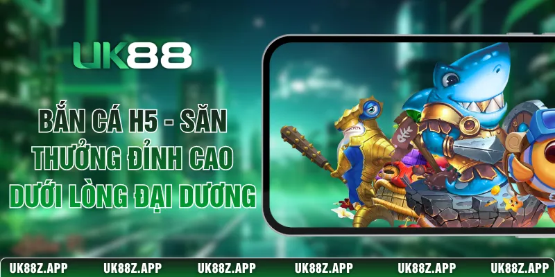 Bắn Cá H5 - Săn Thưởng Đỉnh Cao Dưới Lòng Đại Dương 1 Bắn Cá H5