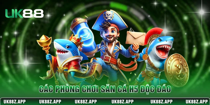 Bắn Cá H5 - Săn Thưởng Đỉnh Cao Dưới Lòng Đại Dương 3 Các phòng chơi săn cá H5 độc đáo