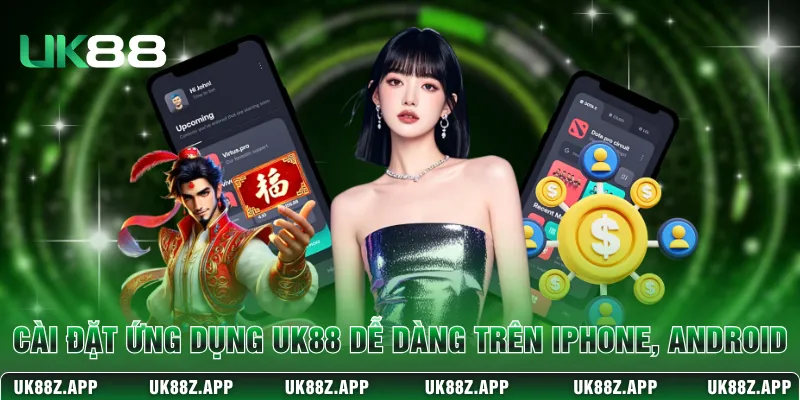 Tải App UK88 - Trải Nghiệm Cá Cược Tốc Độ Cao An Toàn 3 Cài đặt ứng dụng UK88 dễ dàng trên cả iPhone và Android