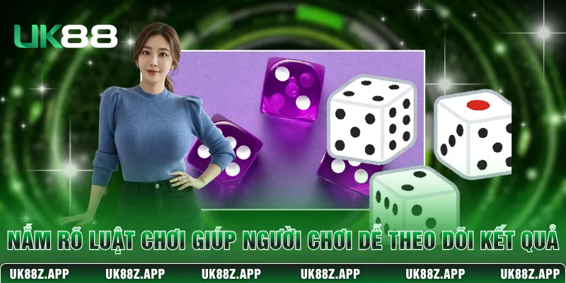 Tài Xỉu UK88 - Mẹo Soi Cầu Chuẩn Xác Cho Hội Viên Mới 3 Nắm rõ luật chơi giúp người chơi dễ theo dõi kết quả